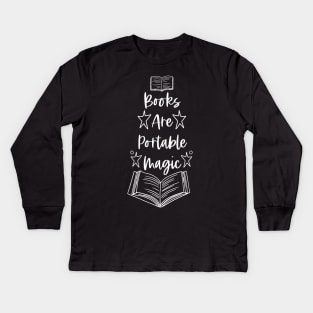 Books Are Portable Magic - White - Reader Quotes Kids Long Sleeve T-Shirt